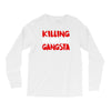 killing our own aint gangsta Long Sleeve Shirts