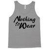 nothing to wear Tank Top