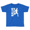 new year, new me running fitness Toddler T-shirt