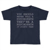 psychopath Toddler T-shirt