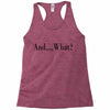 and what Racerback Tank