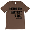 i&rsquo;m rooting for everybody black T-Shirt