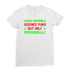 imake horrible since puns but only periodicaly Ladies Fitted T-Shirt