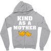 Kind As A Mother Zipper Hoodie