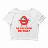 Do You Know Da Wae, THE WAY, DA WAE, Finding Da Wae, Ugandan Knuckles, Crop Top