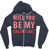 will you be my valentine Zipper Hoodie