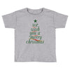 we wish you a merry christmas Toddler T-shirt