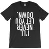 i'll never let you down T-Shirt