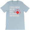 i still mis my ex but my aim is improving T-Shirt