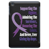 supporting the fighter, admiring the survivors, honoring the taken iPad Mini Case