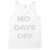 no days off Tank Top