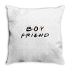 boyfriend friends tv show parody Throw Pillow