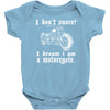 i don`t snore! i dream i am a motorcycle Baby Onesie