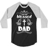 I Am One Blessed Dad 3/4 Sleeve Shirt