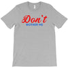 Don't Bother Me T-Shirt