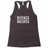 buenos nachos Racerback Tank