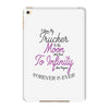 I Love My Trucker To The Moon And Back To Infinity And Beyond Forever iPad Mini 4