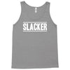 slacker Tank Top