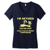 i'm retired Women's V-Neck T-Shirt