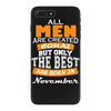 all men are created equal but only the best are born in november iPhone 7 Plus Case
