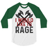 I WOULD LIKE TO RAGE 3/4 Sleeve Shirt