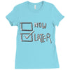 now or later Ladies Fitted T-Shirt