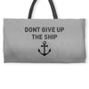 Don't Give Up the Ship Weekender Totes