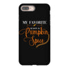 my favorite season is pumpkin spice iPhone 8 Plus