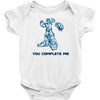 you complete me Baby Onesie