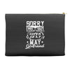 This Guy Is Taken By A Super Sexy May Girlfriend Accessory Pouches