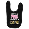 pretty in pink dangerous in camo Baby Bibs