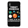 Forget Princess I' Want To Be An Astrophysicist iPhoneX