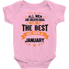 All Men Created Equal But The Best Born In January Baby Onesie