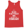 The Best Father Was Born In Februay Tank Top