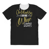 wine outside All Over Women's T-shirt