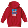 Be Your Self Stay Cool Youth Hoodie