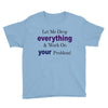 drop everything Youth Tee
