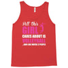 all this girl care about is volleyball Tank Top
