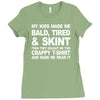my kids made me bald tired funny Ladies Fitted T-Shirt