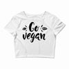 go vegan 2 Crop Top