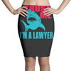 im a lawyer Pencil Skirts