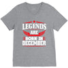 Legends Are Born In December V-Neck Tee