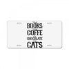read books drink coffee eat chocolate pet cats License Plate