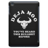 deja moo you've heard this bullshit before iPad Mini