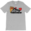 pizza is my valentine T-Shirt