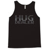 hug dealer Tank Top