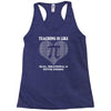 all time popular vr782 teaching is like pi best trending Racerback Tank