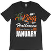 Halloween Kings Are Born In January T-Shirt