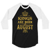 kings are born in august 3/4 Sleeve Shirt