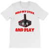 gaming hold and play T-Shirt